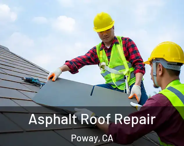  Asphalt Roof Repair Poway, CA