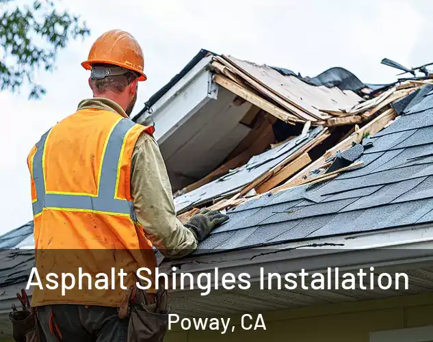  Asphalt Shingles Installation Poway, CA