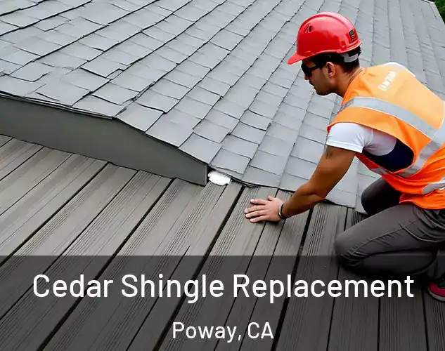  Cedar Shingle Replacement Poway, CA