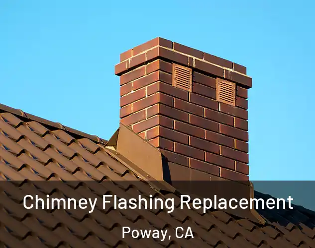  Chimney Flashing Replacement Poway, CA