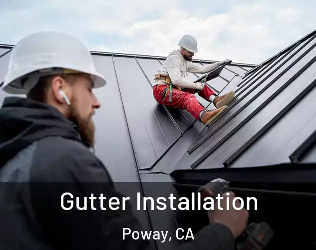  Gutter Installation Poway, CA
