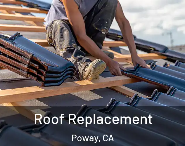  Roof Replacement Poway, CA