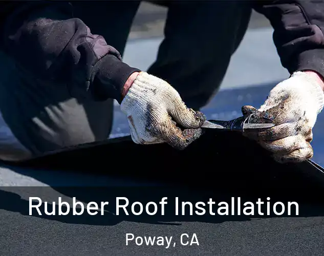  Rubber Roof Installation Poway, CA