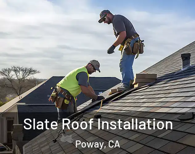  Slate Roof Installation Poway, CA