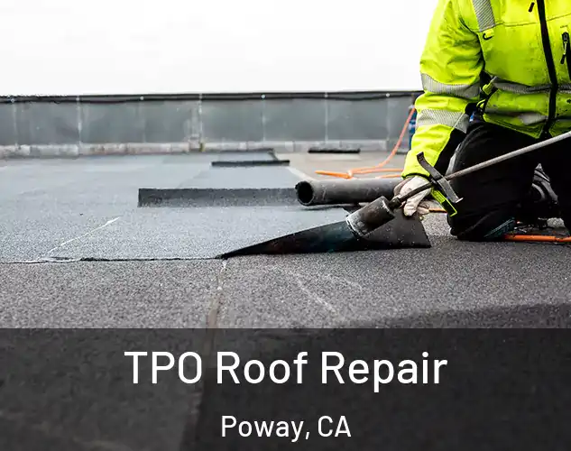  TPO Roof Repair Poway, CA