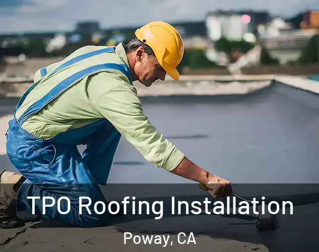  TPO Roofing Installation Poway, CA